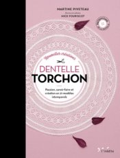 9782350323855 Piveteau Martine - Dentelle Torchon - Passion, savoir-faire et création - Nouvelles créations