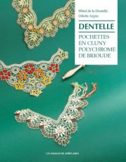 Arpin Odette - Dentelle Pochettes en Cluny polychrome de  Brioude