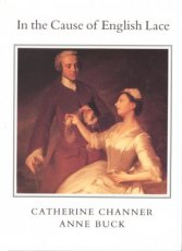 9780903585262 Channer Catherine - Buck Anne - In the cause of English lace