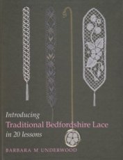 9780903585279 Underwood Barbara - Introducing Traditional Floral bedfordshire lace in 20 lessons
