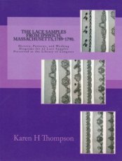 THOMPSON KAREN - THE LACE SAMPLES FROM IPSWICH, MASSACHUSETTS, 1789-1790