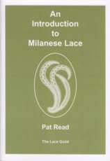 The Lace Guild, Pat Read - An Introduction to Milanese Lace