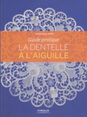 9782212673784 PETER JACQUELINE - LA DENTELLE A L'AIGUILLE
