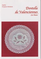 Houpeurt-Mollaret Sophie - Dentelle de Valenciennes - Les bases