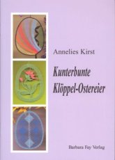 Kirst Annelies - Kunterbunte Kloppel-Ostereier