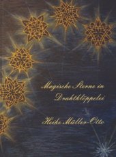 9783982856001 Müller-Otto Heike - Magische Sterne in Drahtklöppelei