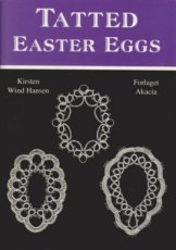 Wind Hansen Kirsten - Akacia Forlaget - Tatted Easter Eggs (LAATSTE STUKS!!!)
