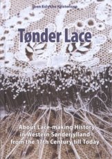 Kristensen Iben Eslykke - Tonder Lace - About Lace-making History in Western Sonderjylland from the 17th centrury till today