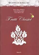 Quaderni di Aemilia Ars - Frutti Classici