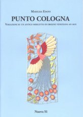 Edoni Marilisa - Punto Cologna - Variazioni su un antico merletto di origine Venziana ad ago