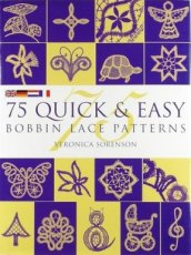 X-060009 Sorenson Veronica - 75 Quick & Easy Bobbin Lace Patterns