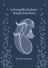Voelcker - Lohr Ulrike - Schneeflöckchen Weissröckhen